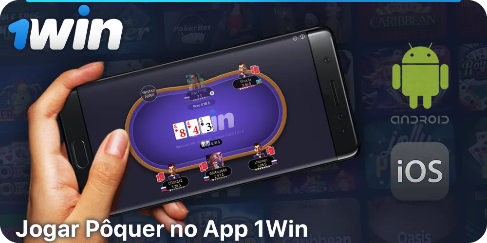 Jogue pôquer através do aplicativo móvel 1Win para Android e iOS